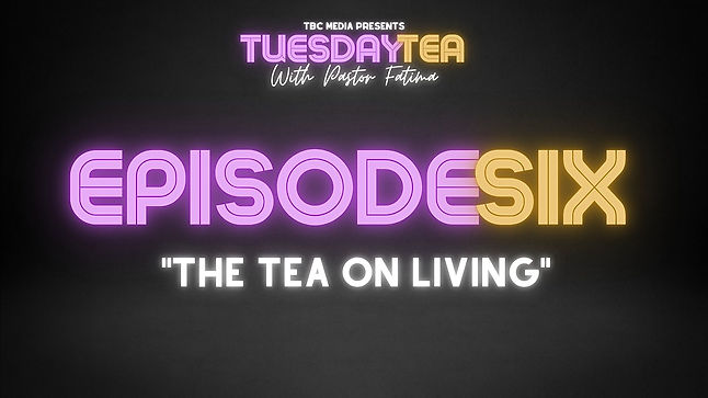 Episode 6: "The Tea On Living"